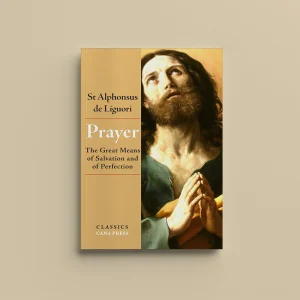 Prayer: The Great Means Of Salvation And Perfection Cover