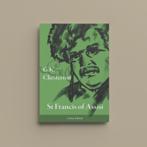 St Francis of Assisi - G.K. Chesterton