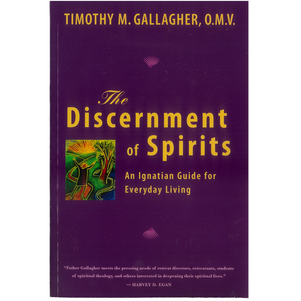 The Discernment of Spirits: An Ignatian Guide for Everyday Living